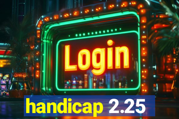 handicap 2.25